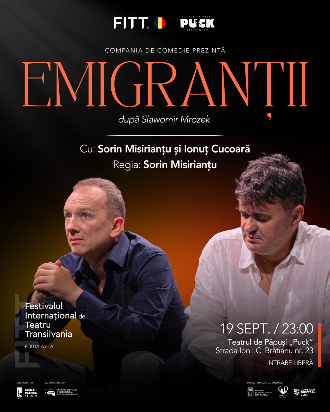 Afiș Emigranții la Festivalul Internațional de Teatru Transilvania, 19 septembrie, ora 23:00, Teatrul de Păpuși Puck, Cluj-Napoca